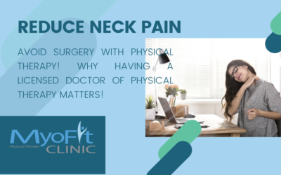 How To Reduce Neck Pain and Avoid Surgery with Physical Therapy