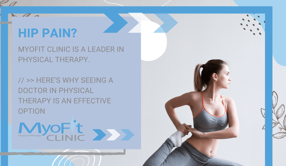 Hip Pain: Why seeing a Doctor of Physical Therapy is an effective option